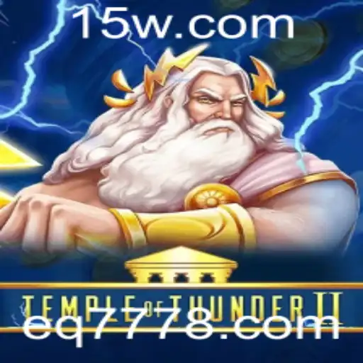 TempleofThunderII: Descubra o Novo Fenômeno dos Jogos
